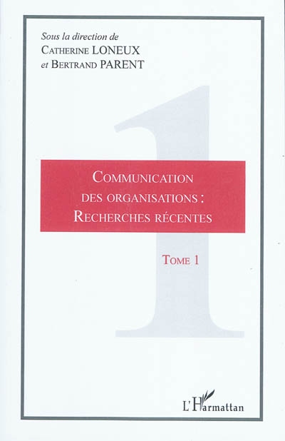Communication des organisations : recherches récentes. Vol. 1