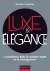 Luxe & élégance : l'excellence dans la relation client et le management