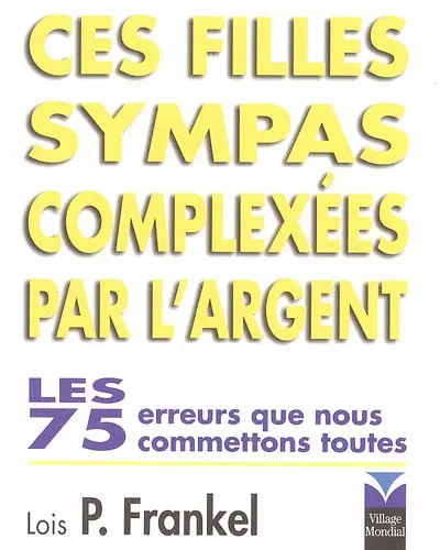 Ces filles sympas complexées par l'argent : les 75 erreurs que nous commettons toutes