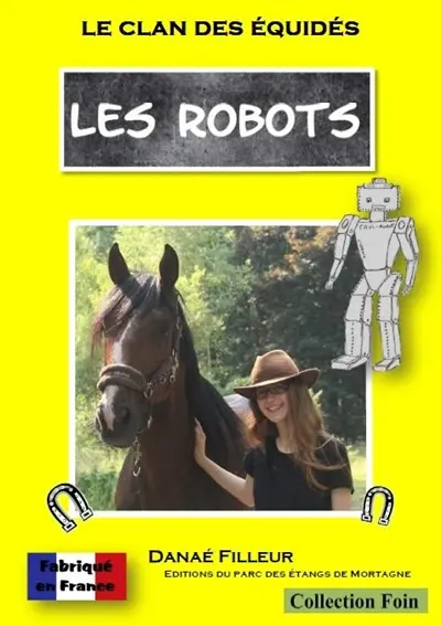 Le clan des équidés. Vol. 18. Les robots