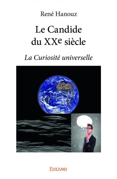 Le candide du xxe siècle : La Curiosité universelle