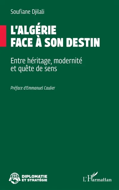 L'Algérie face à son destin : entre héritage, modernité et quête de sens