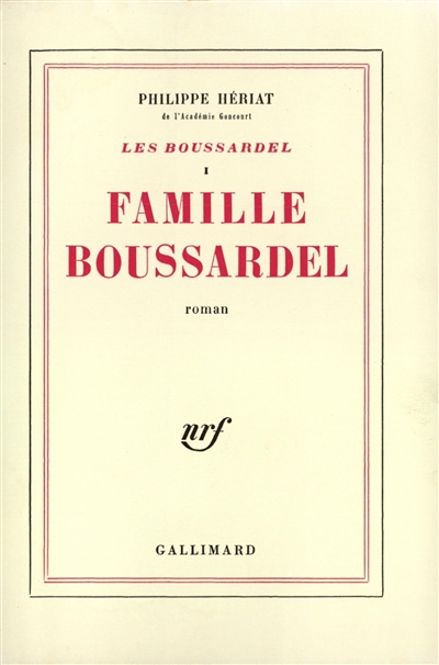 Les Boussardel. Vol. 1. Famille Boussardel
