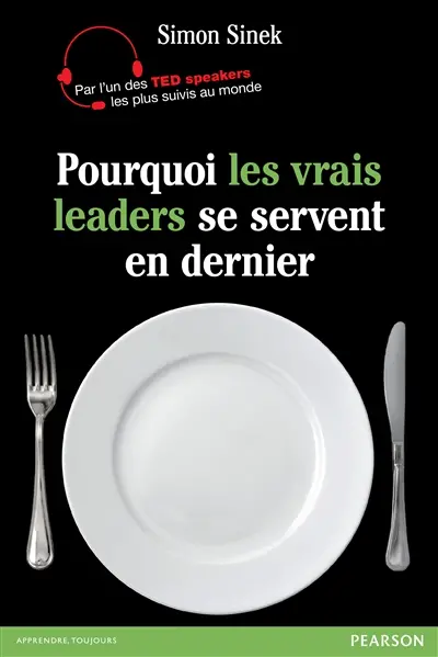 Pourquoi les vrais leaders se servent en dernier