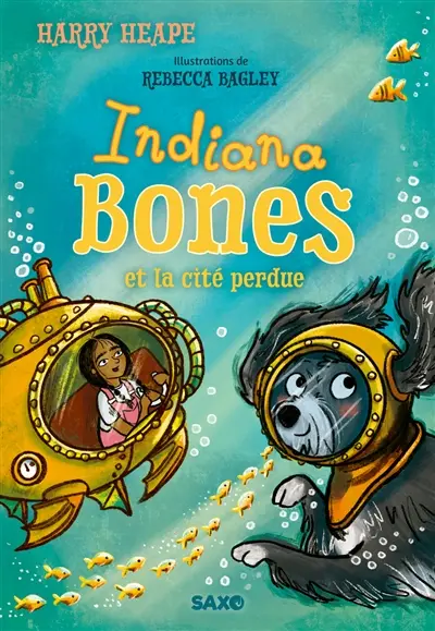 Indiana Bones. Vol. 3. Indiana Bones et la cité perdue