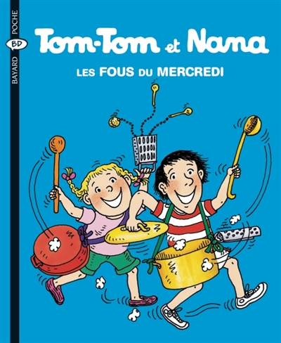 Tom-tom et Nana Les Fous du Mercredi