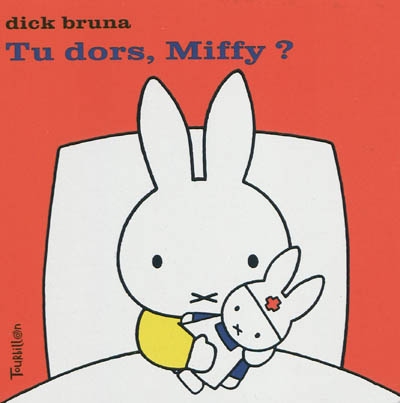 Tu dors, Miffy ?