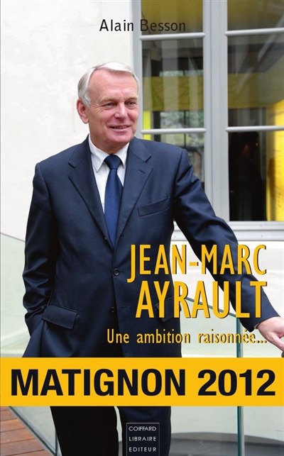 Jean-Marc Ayrault : une ambition raisonnée