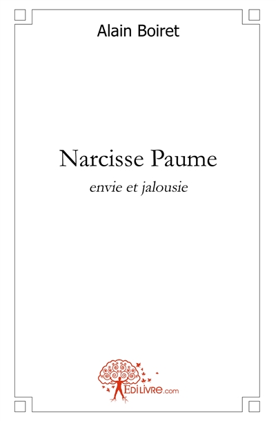 Narcisse paume, envie et...
