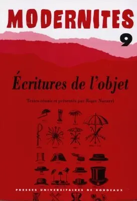 Modernités, n° 9. Ecritures de l'objet
