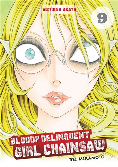 Bloody delinquent girl chainsaw. Vol. 9