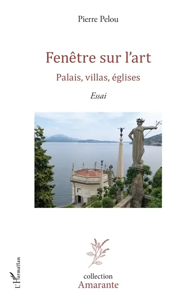 Fenêtre sur l'art. Vol. 3. Palais, villas, églises : essai
