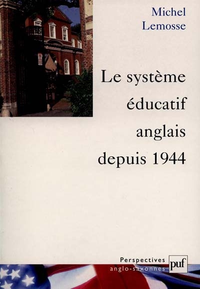 Le système éducatif anglais depuis 1944