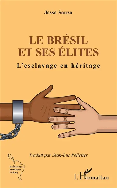 Le Brésil et ses élites : l'esclavage en héritage