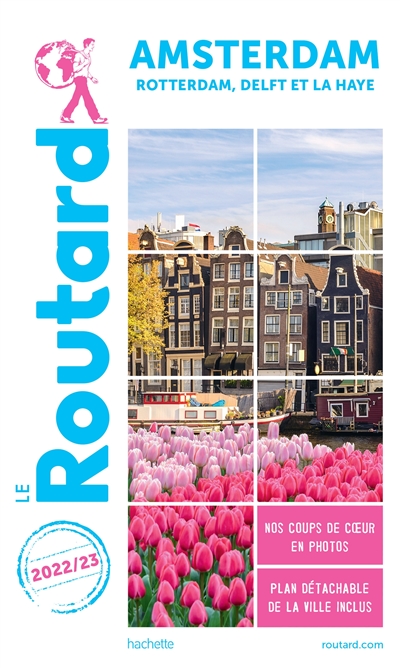 Amsterdam : Rotterdam, Delft et La Haye : 2022-2023 - Philippe Gloaguen