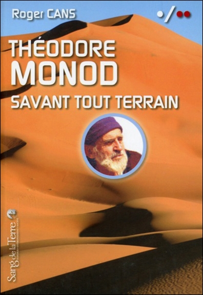 Théodore Monod, savant tout terrain