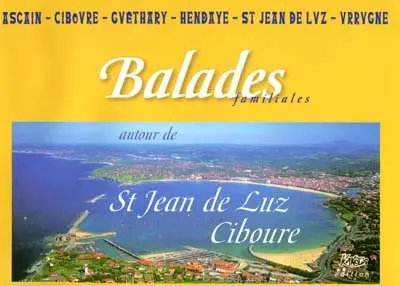 Balades familiales autour de St Jean de Luz, Ciboure : 10 promenades à pied et en vélo