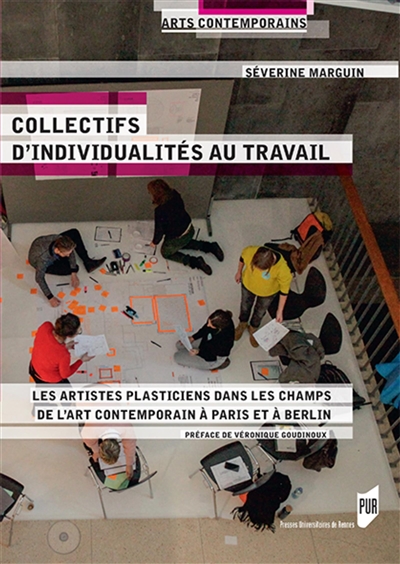 Collectifs d'individualités au travail : les artistes plasticiens dans les champs de l'art contemporain à Paris et à Berlin