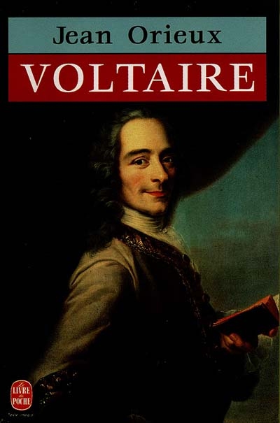 Voltaire ou la Royauté de l'esprit