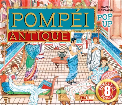 pompéi antique : pop-up : 8 fabuleux pop-up