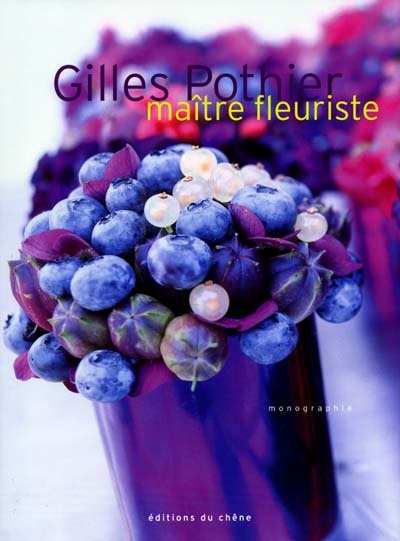 Gilles Pothier : maître fleuriste