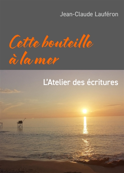 Cette bouteille à la mer :...