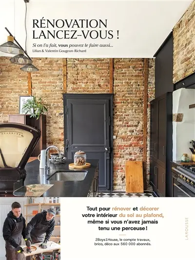 Rénovation : lancez-vous ! : si on l'a fait, vous pouvez le faire aussi...