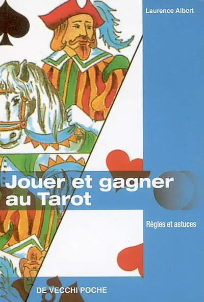 Comment jouer et gagner au tarot : règles et astuces