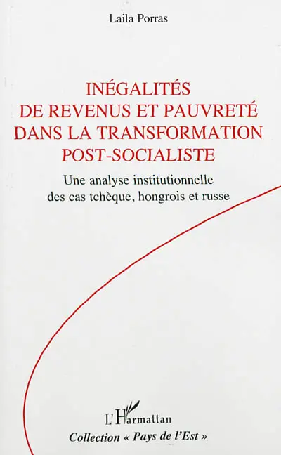 Inégalités de revenus et pauvreté dans la transformation post-socialiste : une analyse institutionnelle des cas tchèque, hongrois et russe