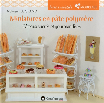 Miniatures en pâte polymère : gâteaux sucrés et gourmandises