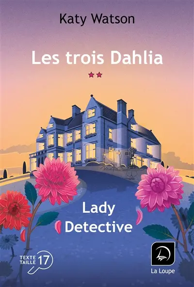 Les trois Dahlia. Vol. 2. Lady detective : deuxième partie