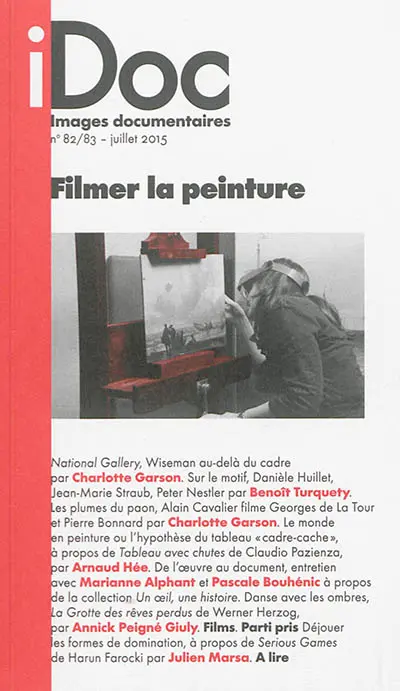 Images documentaires, n° 82-83. Filmer la peinture