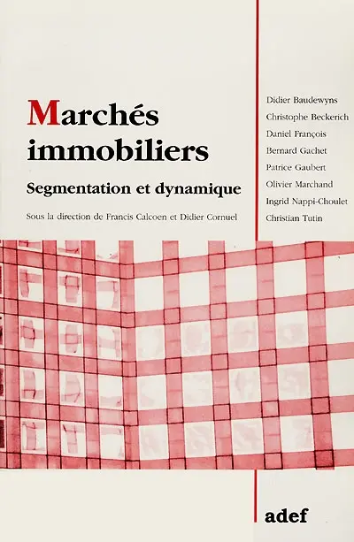Marchés immobiliers : segmentation et dynamique