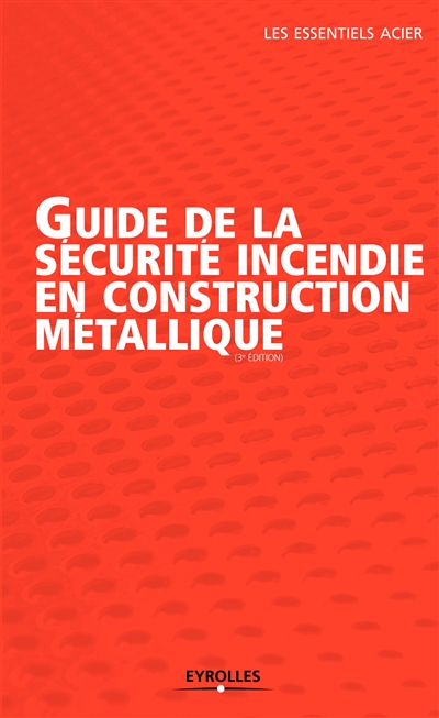Guide de la sécurité incendie en construction métallique