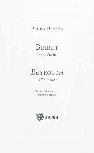 Beyrouth : aller-retour. Beirut : ida y vuelta