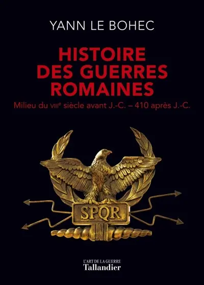 Histoire des guerres romaines : milieu du VIIIe siècle avant J.-C.-410 après J.-C.