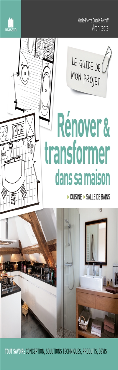 Rénover & transformer dans sa maison : cuisine, salle de bains