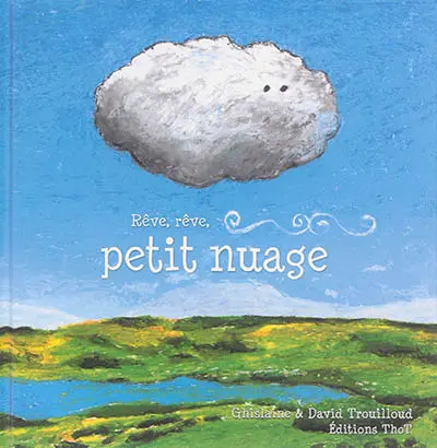 Rêve, rêve, petit nuage