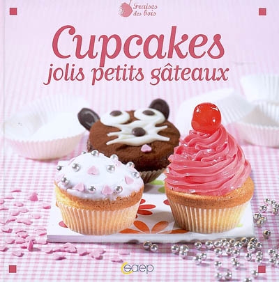Cupcakes : jolis petits gâteaux