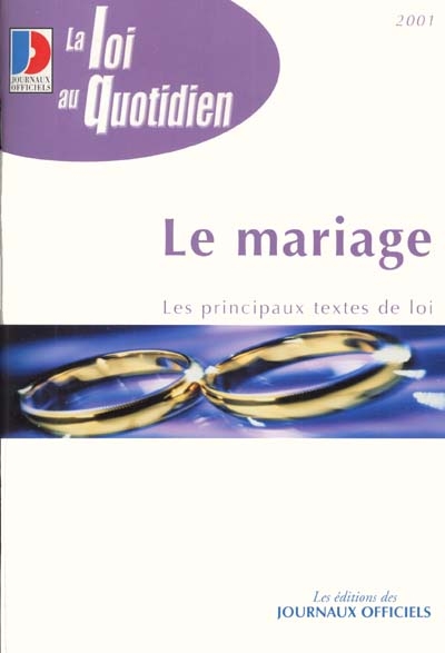 Le mariage : célébration, droits, obligations, communauté légale