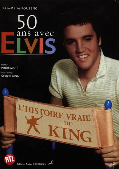 50 ans avec Elvis : l'histoire vraie du King