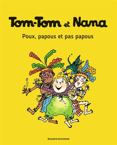Tom-Tom et Nana T20 : Poux, papous et pas papous