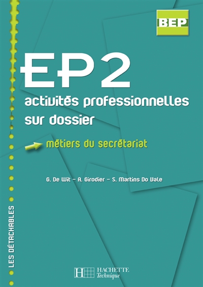 EP2, activités professionnelles sur dossier, BEP métiers du secrétariat : livre de l'élève