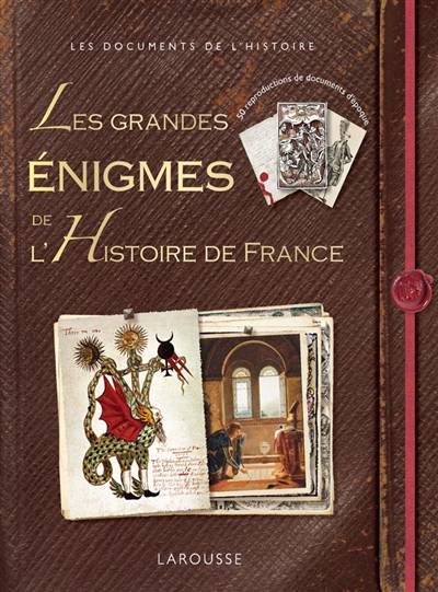 Les grandes énigmes de l'histoire de France