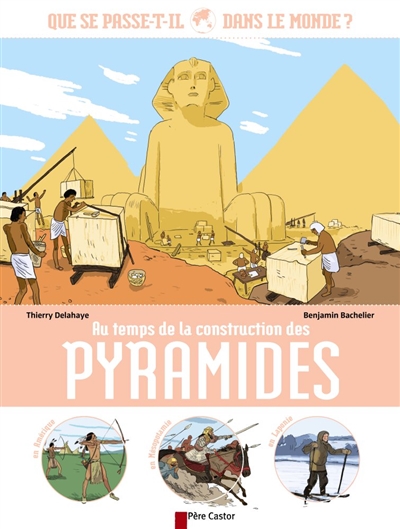Au temps de la construction des pyramides
