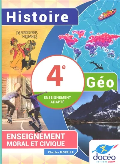 Histoire géo, enseignement moral et civique, 4e enseignement adapté Histoire géo, enseignement moral et civique, 4e enseignement adapté