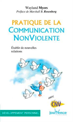 Pratique de la communication non violente : établir de nouvelles relations