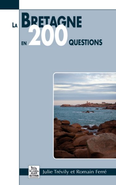 La Bretagne en 200 questions