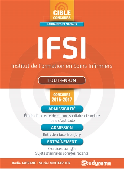 IFSI, Institut de formation en soins infirmiers : tout-en-un : concours 2016-2017