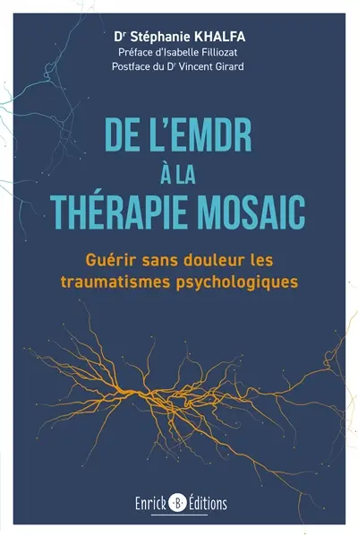 De l'EMDR à la thérapie Mosaic : guérir sans douleur les traumatismes psychologiques